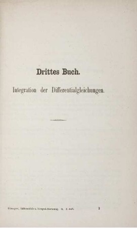 Drittes Buch. Integration der Differentialgleichungen.