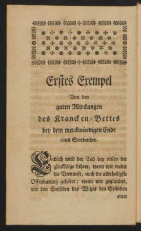 Erstes Exempel Von den guten Wirckungen des Krancken-Bettes bey dem merckwürdigen Ende eines Sterbenden.