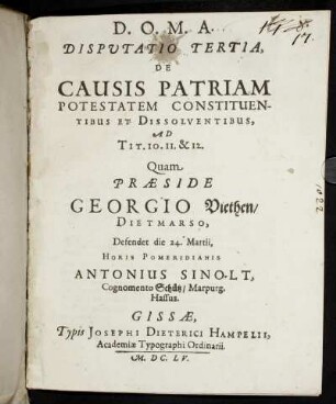 Disputatio Tertia De Causis Patriam Potestatem Constituentibus Et Dissolventibus, Ad Tit. 10. 11. & 12.
