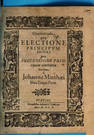 Oratiuncula pro electione principum priori, pro successione principum contraria
