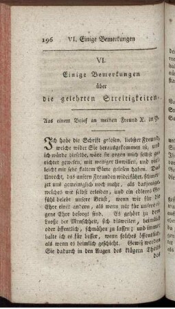 VI. Einige Bemerkungen über die gelehrten Streitigkeiten.