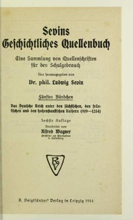 Bd. 5: Das Deutsche Reich unter den sächsischen, den fränkischen und den hohenstaufischen Kaisern : (919 - 1254)