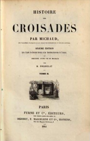 Histoire des Croisades. 2