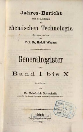 Jahresbericht über die Fortschritte und Leistungen der chemischen Technologie und technischen Chemie. [10,a]. 1866