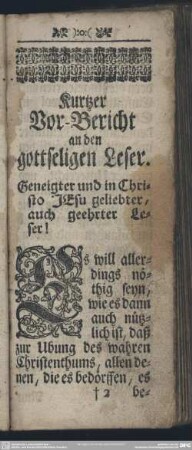 Kurtzer Vor-Bericht an den gottseligen Leser