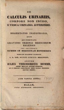 De calculis urinariis, corpore non inciso, e vesica urinaria auferendis : Diss. inaug. ; cum tab. aen.