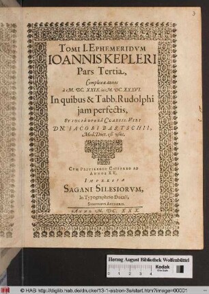 Complexa annos a M.DC.XXIX. in M.DC.XXXVI. : In quibus & Tabb. Rudolphi iam perfectis, Et Socia Opera Clariss. Viri Dn. Jacobi Bartschii, Med. Doct. est usus