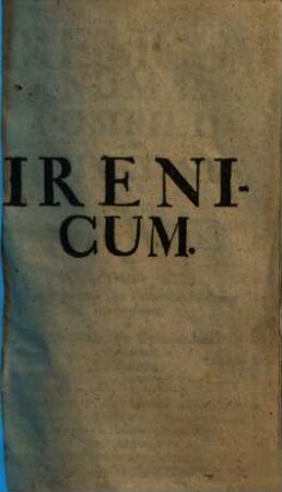 Irenicum Numae Pompilii cum Hippocrate : quo veterum medicorum & philosophorum hypotheses in corpus iuris civilis pariter, ac canonici, hactenus trans-sumtae, à praeconceptis opinionibus vindicantur