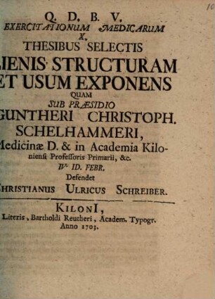 Exercitationum medicarum Xma thesibus ... lienis structuram et usum exponens
