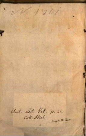 Varii Historiae Romanae Scriptores : partim Graeci, partim Latini, in vnum velut corpus redacti, De rebus gestis ab Vrbe condita, vsque ad imperii Constantinopolin translati tempora, 1