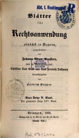 Dr. J. A. Seuffert's Blätter für Rechtsanwendung. 5 = Bd. 25 des Gesamtwerkes. 1860