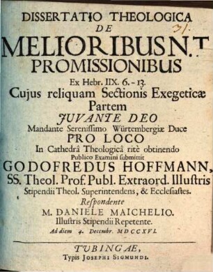 Diss. theol. de melioribus N. T. promissionibus, ex Hebr. VIII, 6 - 13 : reliqua sectionis exeg. pars