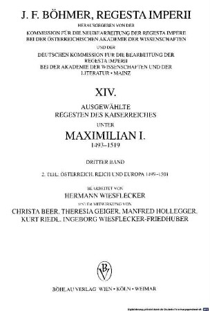 Regesta imperii, 14,3,2. Ausgewählte Regesten des Kaiserreiches unter Maximilian I., 1493 - 1519 ; Bd. 3 ; Teil 2, Österreich, Reich und Europa, 1499 - 1501