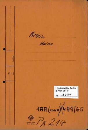 Personenheft Heinz Kross (*18.07.1910) Polizeioberinspektor und SS-Obersturmführer