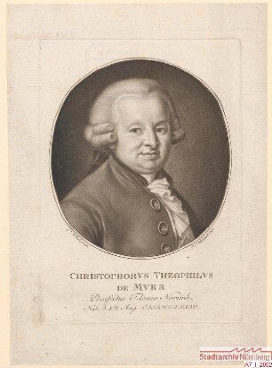 Christoph Gottlieb von Murr, Waagamtmann in Nürnberg; geb. 6. August 1733