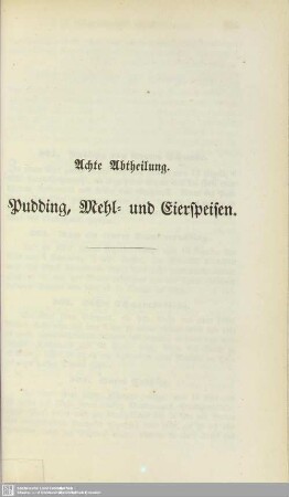 Achte Abtheilung. Pudding, Mehl- und Eierspeisen