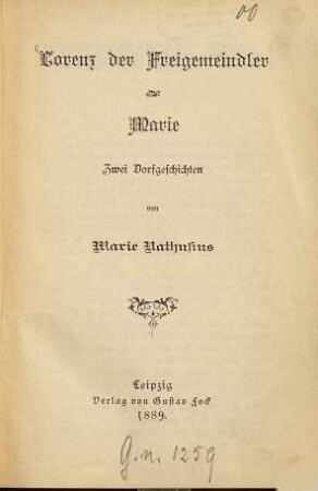 Lorenz, der Freigemeindler : Marie. Zwei Dorfgeschichten