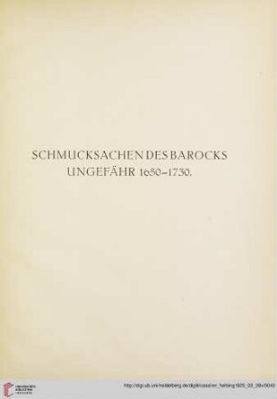 Schmucksachen des Barocks ungefähr 1650-1730 (Nr. 146-204)