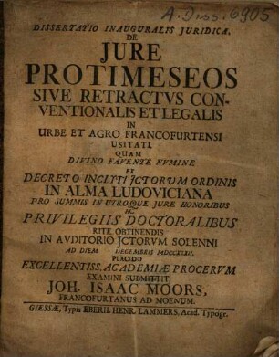 Dissertatio iuridica de iure protimiseos sine retractus conventionalis et legalis, in urbe Francofurtensi usitati