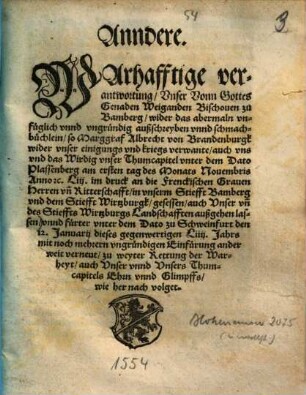 Anndere Warhafftige verantwortung ... Weyganden Bischouen zu Bamberg, wider das außschreiben, so Marggraf Albrecht von Brandenburgk ... auß gehen lassen ...