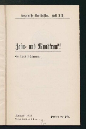 Zahn- und Mundkrank! : eine Schrift für Jedermann