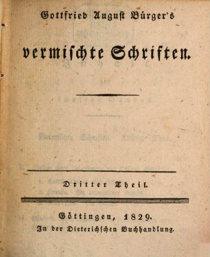 Gottfried August Bürger's sämmtliche Werke. 5, Vermischte Schriften ; Theil 3