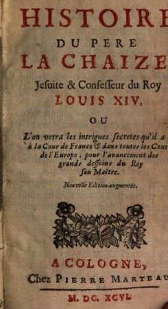 Histoire du père LaChaize. 1 (1695)