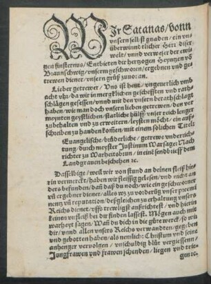 Wir Satanas/ vonn unsern selbst gnaden/ ein unüberwinndtlicher Herr diser welt/ unnd verweser der ewigen finsternus/ Entbieten dir hertzogen Heyntzen von Braunschwig ... unsern gruß zuvor an.