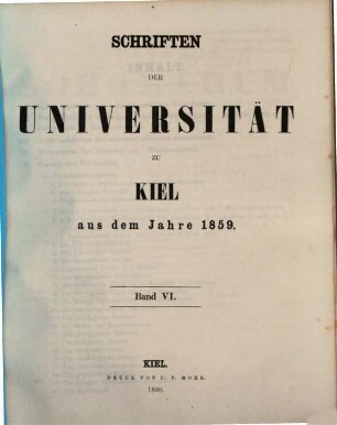 Schriften der Universität zu Kiel : aus d. Jahre ... 6, 6. 1859