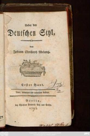 Bd. 1: Ueber den Deutschen Styl