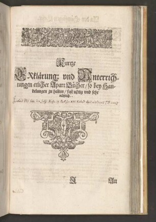 Kurtze Erklärung: und Unterrichtungen etlicher Apart Bücher/ so ...