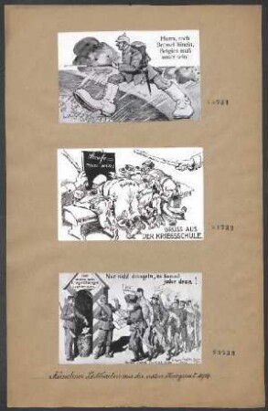 Münchner Postkarten aus der ersten Kriegszeit 1914: Hurra, nach Brüssel hinein, Belgien muß unser sein !, unsign.