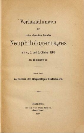 Verhandlungen des ... Allgemeinen Deutschen Neuphilologentages. 1. 1886, 4. - 6. Okt.