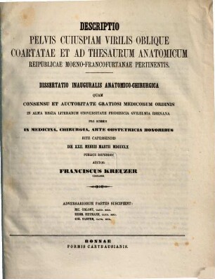 Descriptio pelvis cuiuspiam virilis oblique coartatae et ad thesaurum anatomicum reipublicae Moeno-Francofurtanae pertinentis : Diss. inaug.
