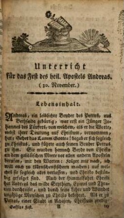 R.P. Goffine Ord. Præm. Christkatholisches neu eingerichtetes, verbessertes, nach dem römischen Meßbuche berichtigtes, und merklich vermehrtes Unterrichtungsbuch, oder kurze Auslegung aller Sonn- und Festtäglichen Episteln und Evangelien, sammt daraus gezogenen Glaubens- und Sittenlehren, worinn alles dasjenige erkläret wird, was einem rechtschaffenen Christen zur Seligkeit zu wissen und zu thun nothwendig ist : sammt daraus gezogenen Glaubens- und Sittenlehren, worinn alles dasjenige erkläret wird, was einem rechtschaffenen Christen zur Seligkeit zu wissen und zu thun nothwendig ist, Festtäglicher Theil