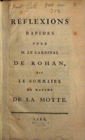 Réflexions Rapides Pour M. Le Cardinal De Rohan Sur Le Sommaire De Madame De La Motte