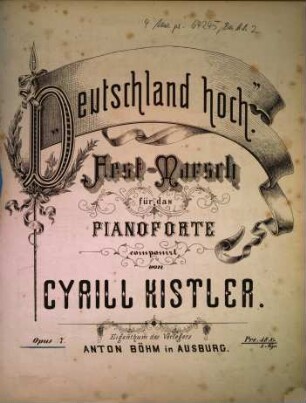 Deutschland hoch : Fest-Marsch für das Pianoforte ; opus 7