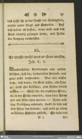 16. Er wuste wohl was er thun wollte. Joh. 6, 6
