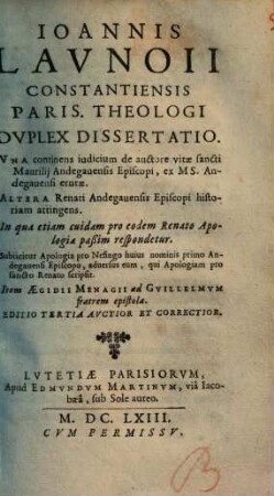 Duplex dissertatio : Una continens iudicium de auctore vitae sancti Maurilij Andegauensis Episcopi ... ; Altera Renati Andegauensis ... historiam attingens ...