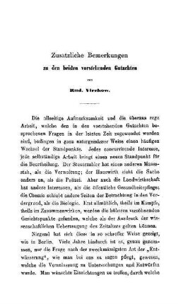 Zusätzliche Bemerkungen zu den beiden vorstehenden Gutachten von Rud. Virchow