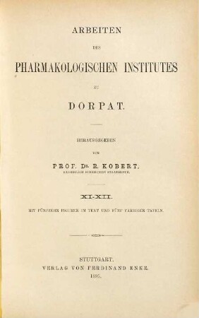 Arbeiten des Pharmakologischen Institutes zu Dorpat. 11/12. 1895