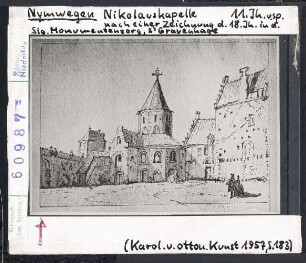 Nymwegen: Nikolauskapelle (Valkhofkapelle), 11. Jhd., nach einer Zeichnung des 18. Jhds.