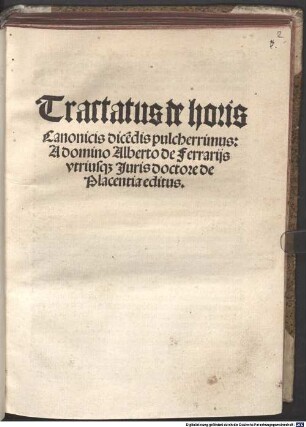 Tractatus de horis Canonicis dice[n]dis pulcherrimus