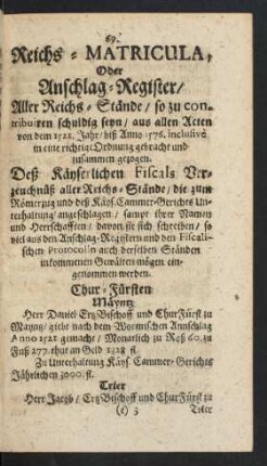 Reichs-Matricula Oder Anschlag-Register/ Aller Reichs-Stände/ so zu contribuiten schuldig seyn/