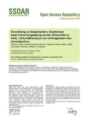Einstellung zu Gastarbeitern: Ergebnisse einer Forschungsübung an der Universität zu Köln ; Sekundäranalyse von Umfragedaten des Zentralarchivs