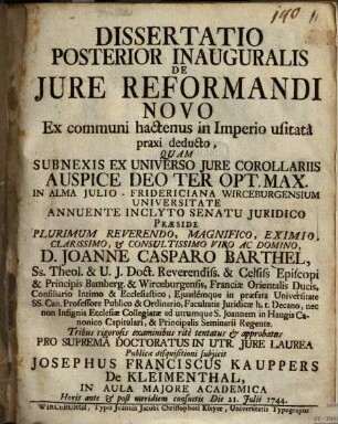 Dissertatio Posterior Inauguralis De Jure Reformandi Novo Ex communi hactenus in Imperio usitatâ praxi deducto