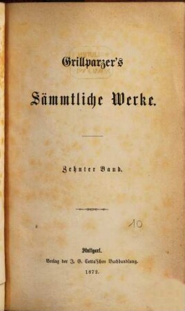Grillparzer's sämmtliche Werke : in zehn Bänden. 10