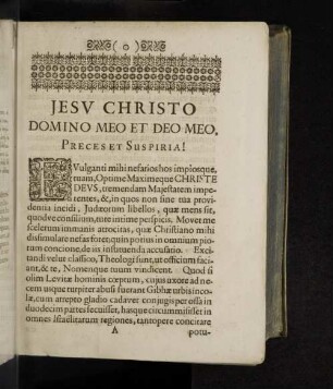 Jesu Christo domino meo et deo meo, preces et suspiria!