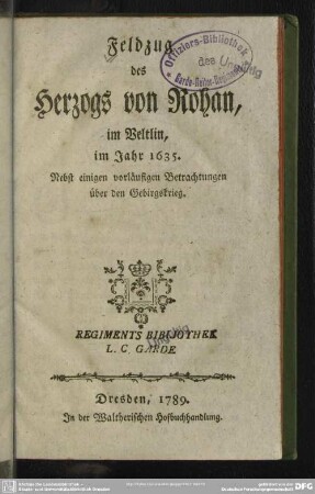 Feldzug des Herzogs von Rohan, im Veltlin, im Jahre 1635 : Nebst einigen vorläufigen Betrachtungen über den Gebirgskrieg