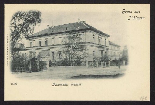 192, Gruss aus Tübingen. Botanisches Institut.